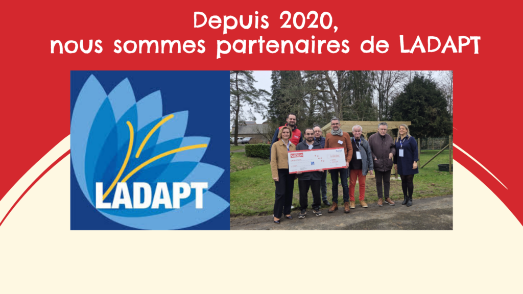 Depuis 2020, nous sommes partenaires de LADAPT